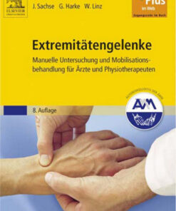 Extremitätengelenke: Manuelle Untersuchung und Mobilisationsbehandlung für Ärzte und Physiotherapeuten - Mit Zugang zum Elsevier-Portal eBook