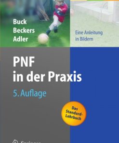 PNF in der Praxis: Eine Anleitung in Bildern eBook