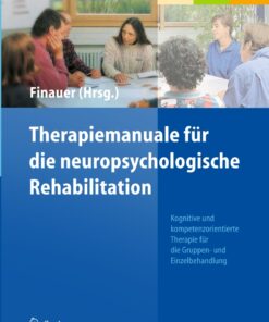 Therapiemanuale für die neuropsychologische Rehabilitation: Kognitive und kompetenzorientierte Therapie für die Gruppen- und Einzelbehandlung eBook