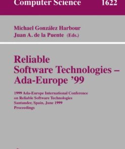Reliable Software Technologies - Ada-Europe '99: 1999 Ada-Europe International Conference on Reliable Software Technologies, Santander, Spain, June 7-11, 1999, Proceedings eBook