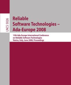 Reliable Software Technologies - Ada-Europe 2008: 13th Ada-Europe International Conference on Reliable Software Technologies, Venice, Italy, June 16-20, 2008. Proceedings eBook