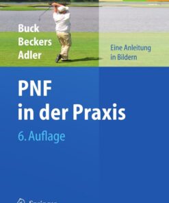 PNF in der Praxis: Eine Anleitung in Bildern eBook