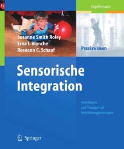 Sensorische Integration: Grundlagen und Therapie bei Entwicklungsstörungen eBook