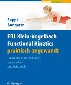 FBL Klein-Vogelbach Functional Kinetics praktisch angewandt: Brustkorb, Arme und Kopf untersuchen und behandeln eBook