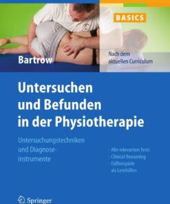 Physiotherapie Basics: Untersuchen und Befunden in der Physiotherapie: Untersuchungstechniken und Diagnoseinstrumente eBook