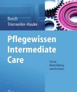 Pflegewissen Intermediate Care: Für die Weiterbildung und die Praxis eBook