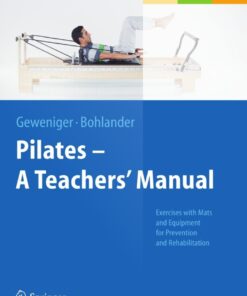 Pilates − A Teachers’ Manual: Exercises with Mats and Equipment for Prevention and Rehabilitation eBook