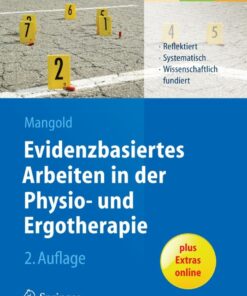 Evidenzbasiertes Arbeiten in der Physio- und Ergotherapie: Reflektiert - systematisch - wissenschaftlich fundiert eBook