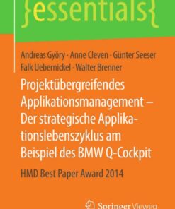 Projektübergreifendes Applikationsmanagement – Der strategische Applikationslebenszyklus am Beispiel des BMW Q-Cockpit: HMD Best Paper Award 2014 eBook