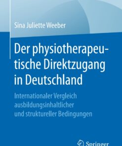 Der physiotherapeutische Direktzugang in Deutschland: Internationaler Vergleich ausbildungsinhaltlicher und struktureller Bedingungen eBook