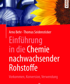 Einführung in die Chemie nachwachsender Rohstoffe: Vorkommen, Konversion, Verwendung eBook