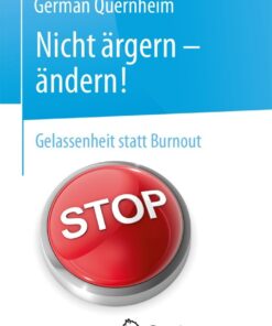 Nicht ärgern - ändern!Gelassenheit statt Burnout eBook