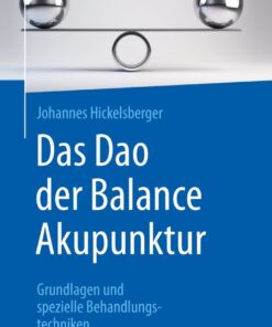 Das Dao der Balance Akupunktur: Grundlagen und spezielle Behandlungstechniken eBook
