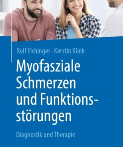 Myofasziale Schmerzen und Funktionsstörungen: Diagnostik und Therapie eBook