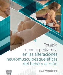 Terapia manual pediátrica en las alteraciones neuromusculoesqueléticas del bebé y el niño eBook