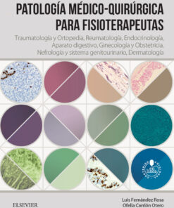 Patología médico-quirúrgica para fisioterapeutas: Traumatología y ortopedia, Reumatología, Endocrinología, Aparato digestivo, Ginecología y obstetricia, Nefrología y sistema genitouninario, Dermatología eBook