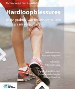 Hardloopblessures: In de praktijk van fysiotherapeuten, trainers en verzorgers eBook