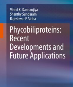 Phycobiliproteins: Recent Developments and Future Applications eBook