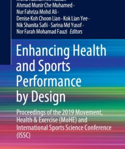 Enhancing Health and Sports Performance by Design: Proceedings of the 2019 Movement, Health & Exercise (MoHE) and International Sports Science Conference (ISSC) eBook