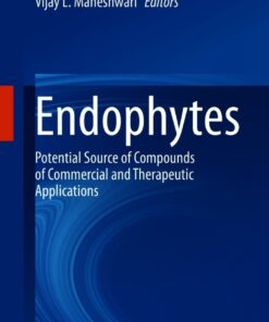 Endophytes: Potential Source of Compounds of Commercial and Therapeutic Applications eBook