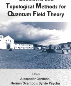 Geometric And Topological Methods For Quantum Field Theory - Proceedings Of The Summer School eBook