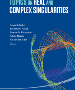 Topics On Real And Complex Singularities: Proceedings of the 4th Japanese–Australian Workshop (JARCS4) eBook