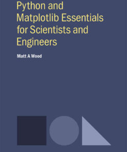 Python and Matplotlib Essentials for Scientists and Engineers eBook