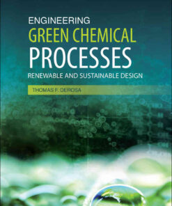 Engineering Green Chemical Processes: Renewable and Sustainable Design eBook
