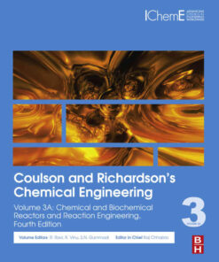 Coulson and Richardson’s Chemical Engineering: Volume 3A: Chemical and Biochemical Reactors and Reaction Engineering eBook