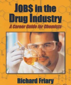 Job$ in the Drug Indu$try: A Career Guide for Chemists eBook