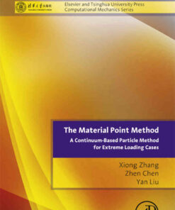 The Material Point Method: A Continuum-Based Particle Method for Extreme Loading Cases eBook