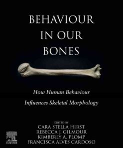 Behaviour in our Bones: How Human Behaviour Influences Skeletal Morphology eBook
