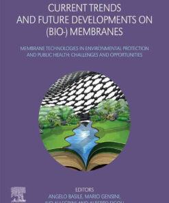 Current Trends and Future Developments on (Bio-) Membranes: Membrane Technologies in Environmental Protection and Public Health: Challenges and Opportunities eBook