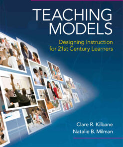 Teaching Models: Designing Instruction for 21st Century Learners, 1st Edition eBook