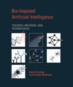 Bio-Inspired Artificial Intelligence: Theories, Methods, and Technologies eBook