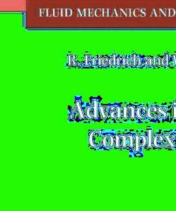 Advances in LES of Complex Flows 1st Edition: Proceedings of the Euromech Colloquium 412, held in Munich, Germany 4∓6 October 2000 eBook