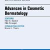 Advances in Cosmetic Dermatology, an Issue of Dermatologic Clinics eBook
