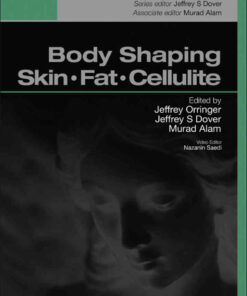 Body Shaping, Skin Fat and Cellulite E-Book: Procedures in Cosmetic Dermatology Series eBook