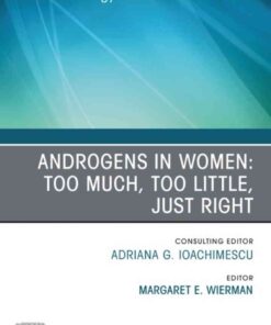Androgens in Women: Too Much, Too Little, Just Right, An Issue of Endocrinology and Metabolism Clinics of North America eBook