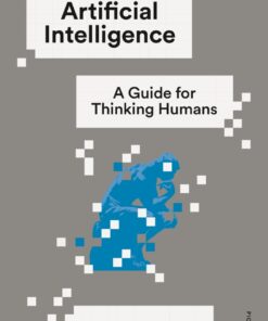 Artificial Intelligence: A Guide for Thinking Humans eBook