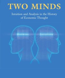 Two Minds: Intuition and Analysis in the History of Economic Thought eBook
