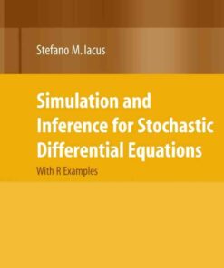 Simulation and Inference for Stochastic Differential Equations: With R Examples eBook