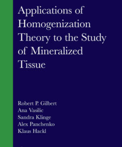 Applications of Homogenization Theory to the Study of Mineralized Tissue eBook