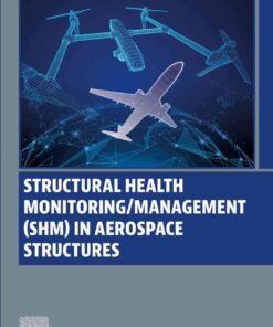 Structural Health Monitoring/Management (SHM) in Aerospace Structures eBook
