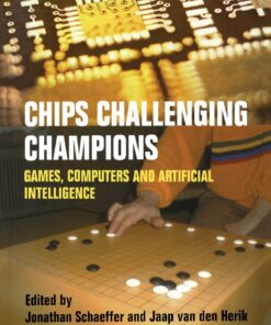 Chips Challenging Champions: Games, Computers and Artificial Intelligence eBook