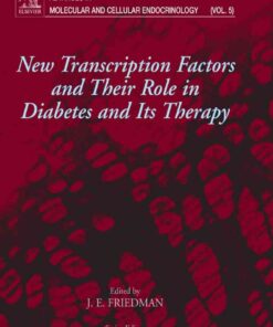 New Transcription Factors and Their Role in Diabetes and Therapy: Advances in Molecular and Cellular Endocrinology eBook