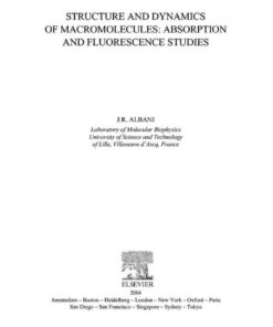 Structure and Dynamics of Macromolecules: Absorption and Fluorescence Studies: Absorption and Fluorescence Studies eBook