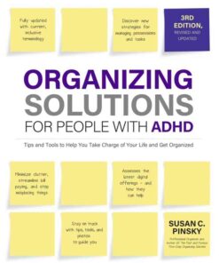 Organizing Solutions for People with ADHD: Tips and Tools to Help You Take Charge of Your Life and Get Organized, 3rd Edition eBook