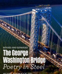 The George Washington Bridge: Poetry in Steel eBook