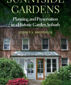 Sunnyside Gardens: Planning and Preservation in a Historic Garden Suburb eBook